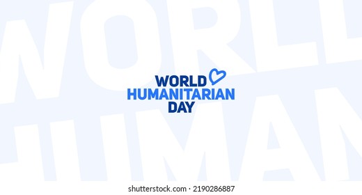 World Humanitarian Day. August 19. Holiday concept. Template for background, banner, card, poster with text inscription. 