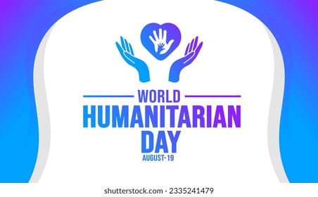 World Humanitarian Day background template. Holiday concept. background, banner, placard, card, and poster design template with text inscription and standard color. vector illustration.