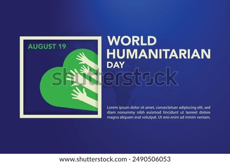 World Humanitarian Day Celebration. August 19. vector illustration. poster, banner, card, flyer. charity event. humanitarian day awareness. international humanitarian day background. August 19th.