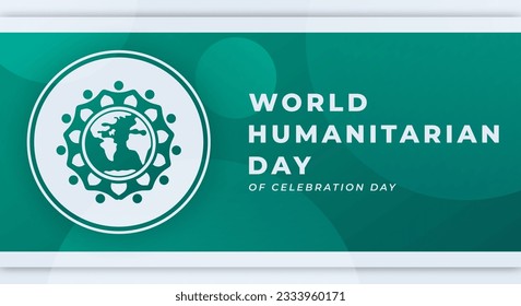 World Humanitarian Day Celebration Vector Design Illustration for Background, Poster, Banner, Advertising, Greeting Card