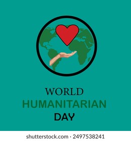 World Humanitarian Day. Humanitarian Day creative concept with world map, heart and hand icons, for posters, banners, social media and more. Green background. Vector Illustration. EPS editable file.