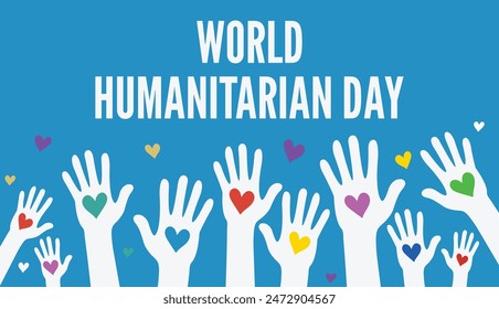 World Humanitarian Day design concept , takes place every 19 August. It recognizes, and aims to raise awareness of, the work of humanitarians around the world