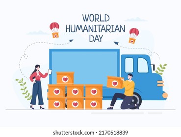 World Humanitarian Day with Global Celebration of Helping People, Work Together, Charity, Donation and Volunteer in Flat Cartoon Illustration