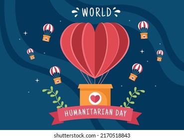 World Humanitarian Day with Global Celebration of Helping People, Work Together, Charity, Donation and Volunteer in Flat Cartoon Illustration