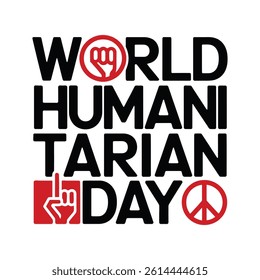 World Humanitarian Day, Graphic with Hands Globe and Heart Symbol, banner, card, template, Vector illustration background.