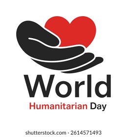 World Humanitarian Day, Hands Globe and Heart Symbol, Vector template, illustration background.