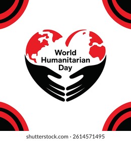 World Humanitarian Day, Hands Globe and Heart Symbol, Vector template, illustration background.
