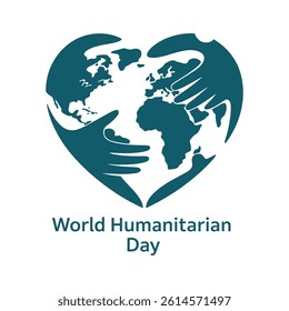 World Humanitarian Day, Hands Globe and Heart Symbol, Vector template, illustration background.