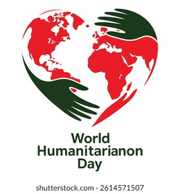World Humanitarian Day, Hands Globe and Heart Symbol, Vector template, illustration background.