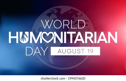 World humanitarian day (WHD) is observed every year on August 19, dedicated to recognize humanitarian personnel and those who have lost their lives working for humanitarian causes. Vector illustration