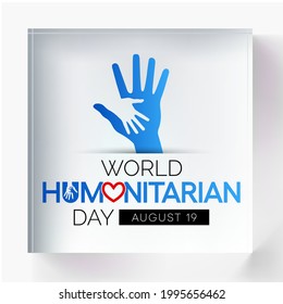 World humanitarian day (WHD) is observed every year on August 19, dedicated to recognize humanitarian personnel and those who have lost their lives working for humanitarian causes. Vector illustration