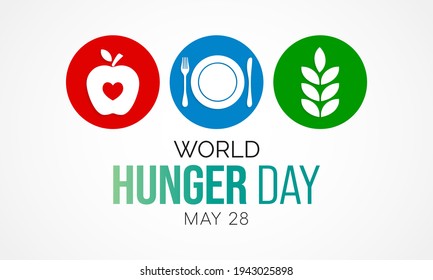 World Hunger day is observed each year on May 28 across the globe. it is the annual day to advocate for sustainable solutions to hunger and poverty. Vector illustration.