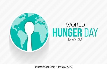 World Hunger Day Is Observed Each Year On May 28 Across The Globe. It Is The Annual Day To Advocate For Sustainable Solutions To Hunger And Poverty. Vector Illustration.