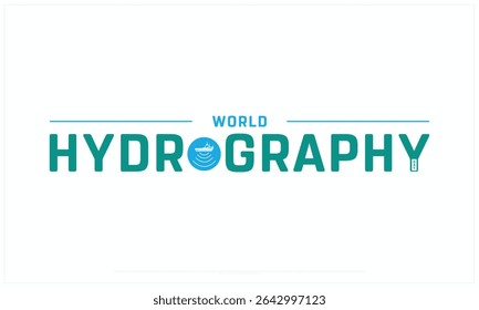 World Hydrography Day design on white background, Typographic Design of World Hydrography Day, Vector Design of World Hydrography Day, World Hydrography Day