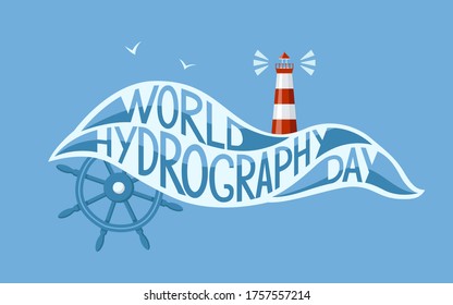 Tarjeta de saludo del Día Mundial de la Hidrografía. 21 de junio. Ilustración vectorial. Letras, faro, 
volante de dirección de barco, gaviota. Elementos aislados. Fondo azul 