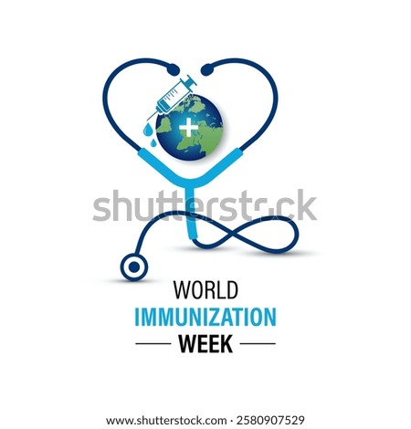 World Immunization Week is an annual global event celebrated every last week of April to highlight the importance of vaccines in protecting people. Stethoscope and Earth, syringe, vaccine.Vector eps10