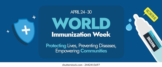 World Immunization Week. April 20 to 30 World Immunization week celebration cover banner with icons of vaccine bottle, protection shield. Vaccination for all awareness banner to stay healthy. 