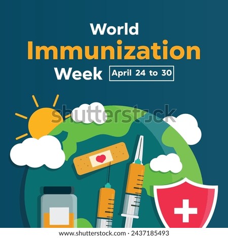World Immunization Week. Earth, syringe, vaccine, shield, cloud, sun and bandage. Great for cards, banners, posters, social media and more. 