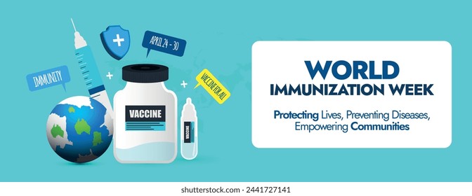 World Immunization week. World Immunisation week cover banner with cute icons of syringe, vaccine bottle, earth globe and speech bubbles of vaccine for all, immunity, April 20 to 30. Vaccination idea
