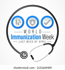 World Immunization week is observed every year in April, is the process by which an individual's immune system becomes fortified against an infectious agent. Vector illustration