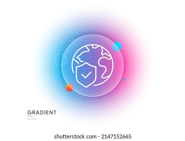 World insurance line icon. Gradient blur button with glassmorphism. Global business protection sign. Internet security symbol. Transparent glass design. World insurance line icon. Vector