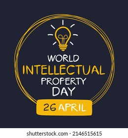 World Intellectual Property Day, held on 26 April.