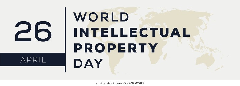 World Intellectual Property Day, held on 26 April.