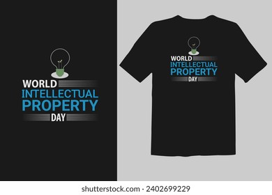 World Intellectual Property Day T Shirt Design, Typographic Design, Vector Design