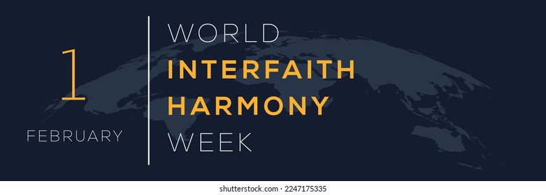 World Interfaith Harmony Week, held on 1 February.