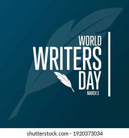 World or International Writers Day. March 3. Holiday concept. Template for background, banner, card, poster with text inscription. Vector EPS10 illustration