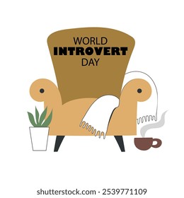 World introvert day banner with symbol of introvert. Cozy armchair, hot drink in cup
