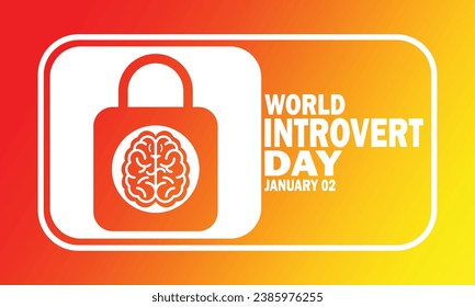 World Introvert Day. January 02. Holiday concept. Template for background, banner, card, poster with text inscription. Vector EPS10 illustration.