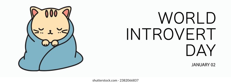 World Introvert Day web banner with cute cat in blanket in outline doodle style. Hand drawn vector art. 