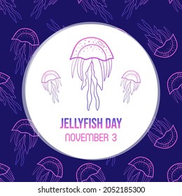 World Jellyfish Day greeting card, illustration with cute doodle, hand drawn jellyfish and seamless pattern background. November 3.