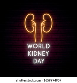 World Kidney Day neon banner. Glowing medical sign. Neon Kidney symbol. Vector illustration.