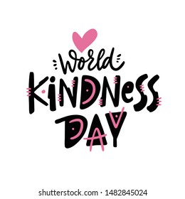 World Kindness Day. Celebration text. Vector lettering. Isolated on white background. 