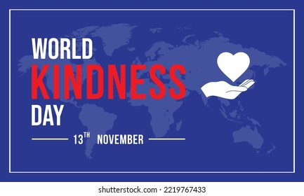 World Kindness Day, design, vector, template, editable, Eps, 13th November, creative, sticker, typography, world map. Kindness, International Day of Kindness, Heart, Icon, charity, Love, unique, idea.