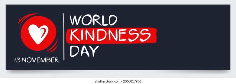 World Kindness Day, held on 13 November.