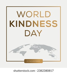 World Kindness Day, held on 13 November.
