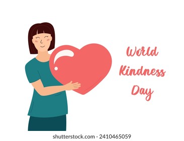 World Kindness Day November 13. Cute happy woman holding big heart. Smiling girl and huge love symbol. Vector kindness day poster illustration with text white background.