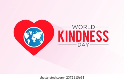 World kindness day is observed every year in november 13. Vector illustration on the theme of world kindness day. Template for banner, greeting card, poster with background.