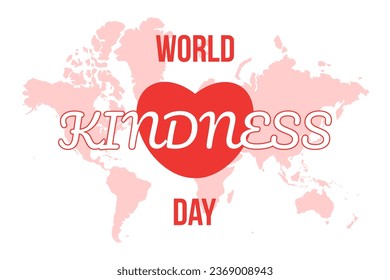 World kindness day. Poster with Map and Heart isolated on white background. World altruistic holiday event concept. Flat vector illustration