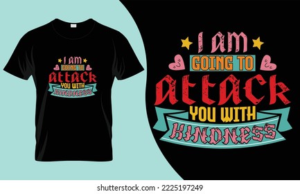world kindness day T Shirt Design. these would be the best deal for upcoming world kindness day