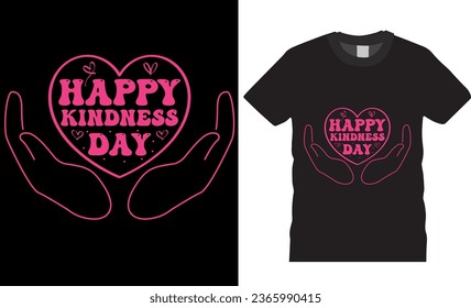 World kindness day typography t-shirt design. Positive motivational saying for posters and t-shirts.  perfect World kindness day t-shirt ready for print cards, posters, banner, mug, apparel etc.