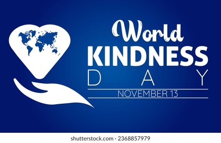 World Kindness Day Vector Illustration with Hearts and Helping Hands observed on November 13. Vector template for background, banner, card, poster design.