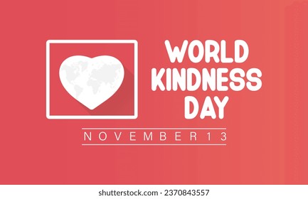 World Kindness Day Vector Illustration with Hearts and Helping Hands observed on November 13. Vector template for background, banner, card, poster design.