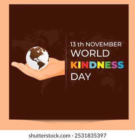 World Kindness Day Vector Illustration with Hearts and Helping Hands observed on November 13. Vector template for background, banner, card, poster design. Earth. map, hand. typography. vector.