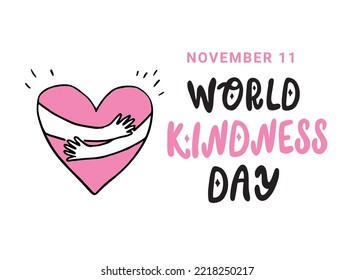 World Kindness Day vector lettering with heart. November 11. Isolated on white background.