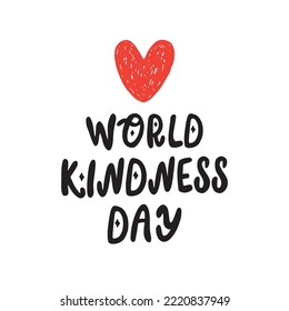 World Kindness Day vector lettering with heart. November 11. Isolated on white background.