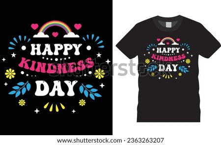 World kindness typography t-shirt design. world kindness day kindness t-shirt design. World kindness design ready for print posters cards vector illustration.